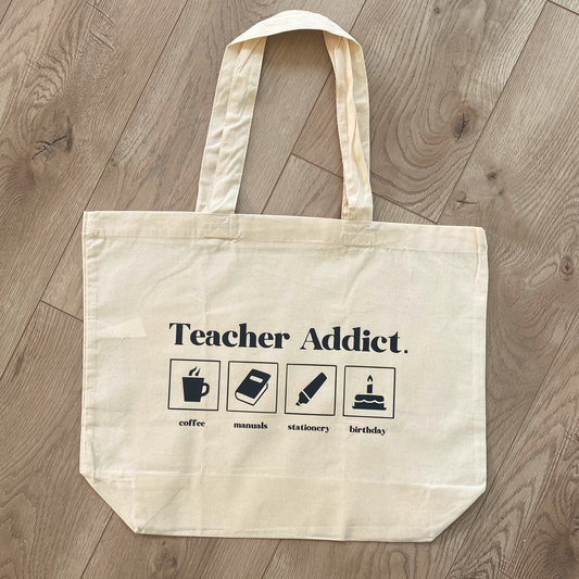 TOTE BAG : TEACHER ADDICT